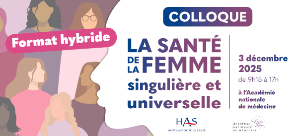 Colloque HAS-ANM - La santé de la femme : singulière et universelle